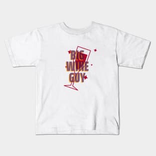 Big Wine Guy Kids T-Shirt